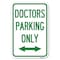 Signmission Doctors Parking Only With Bidirectional Arrow Heavy-Gauge Alum. Sign, 12" x 18", A-1218-24136 A-1218-24136 - alternate 1